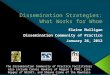 Dissemination Strategies: What Works for Whom