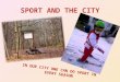 SPORT AND THE CITY