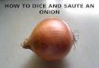 HOW TO DICE AND SAUTE AN ONION