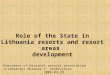 Role of the State in Lithuania resorts and resort areas  development