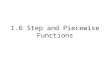 1.6 Step and Piecewise Functions
