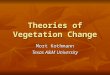 Theories of Vegetation Change