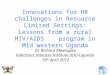 Dr Richard Mwesigwa Infectious Diseases Institute (IDI)-Uganda  19 th  April 2012