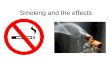 Smoking and the effects