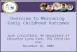 Overview to Measuring  Early Childhood Outcomes