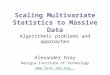 Scaling Multivariate Statistics to Massive Data Algorithmic problems and approaches