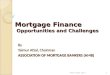 Mortgage  F inance   Opportunities and Challenges