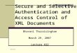 Secure and Selective Authentication and Access Control of XML Documents