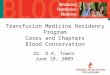 Transfusion Medicine Residency Program Cases and Chapters Blood Conservation