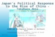 Japan’s Political Response to the Rise of China  –  Takahara  Akio