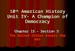10 th  American History Unit IV- A Champion of Democracy