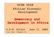 ECON 3510   African Economic Development Democracy and Development in Africa