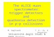 The ALICE muon spectrometer: trigger detectors  and  quarkonia detection  in p-p collisions
