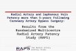 Results from the Randomized Multicentre Radial Artery Patency Study (RAPS)