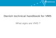 Danish technical handbook for VMS