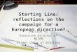 Starting Line: reflections on the campaign for a European directive?