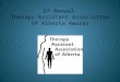 3 rd  Annual  Therapy Assistant Association of Alberta Awards