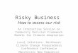 Risky Business  How to assess our risk