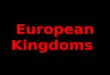 European Kingdoms