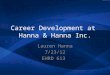 Career Development at  Hanna & Hanna Inc
