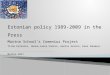 Estonian  policy  1989-2009  in the  Press Martna  School’s Comenius  Project