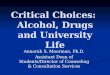 Critical Choices:  Alcohol, Drugs and University Life