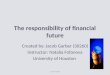 The responsibility of financial future