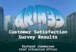 Customer Satisfaction Survey Results Richard  Jimmerson Chief Information Officer