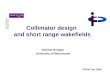 Collimator design  and short range wakefields