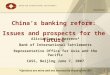 China’s banking reform: Issues and prospects for the future