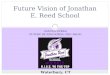 Future Vision of Jonathan E. Reed School