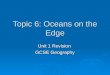 Topic 6: Oceans on the Edge