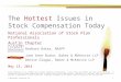 The  Hottest  Issues in Stock Compensation Today