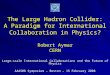 Large-scale International Collaborations and the Future of Physics