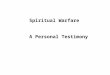 Spiritual Warfare A Personal Testimony