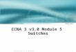 CCNA 3 v3.0 Module 5  Switches