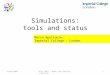 Simulations: tools and status