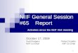 NIIF General Session #65    Report Activities since the NIIF #64 meeting