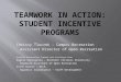 Teamwork in Action: Student Incentive Programs