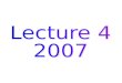 Lecture 4 2007