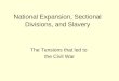 National Expansion, Sectional Divisions, and Slavery