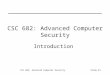 CSC 682: Advanced Computer Security