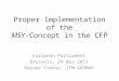 Proper Implementation of the MSY -Concept in the CFP