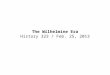 The Wilhelmine Era History 323 / Feb. 25, 2013