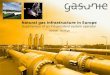Natural gas infrastructure in Europe Experiences of an independent system operator