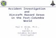 Accident Investigation  and  Aircraft Hazard Areas  in the Post- Columbia  World