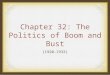Chapter 32: The Politics of Boom and Bust