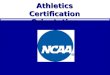 Athletics Certification Orientation