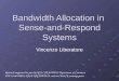 Bandwidth Allocation in  Sense-and-Respond Systems
