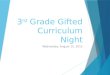 3 rd  Grade Gifted Curriculum Night